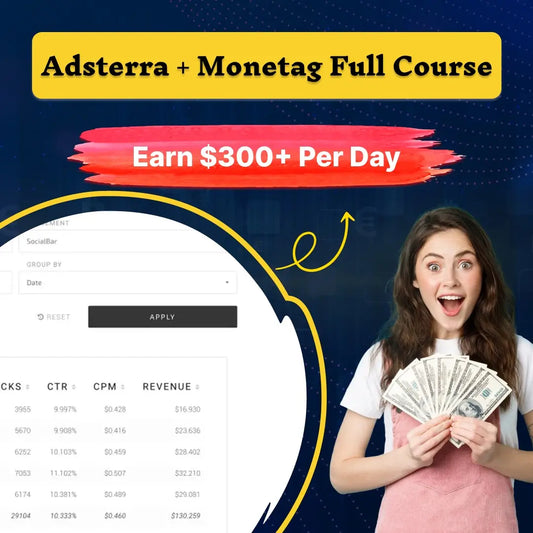 Adsterra + Monetag Full Course: Earn $300+ Per Day